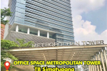 Disewakan Office Space Metropolitan Tower Lokasi Kawasan CBD TB Simatupang